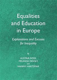Equalities and Education in Europe: Explanations and Excuses for Inequality