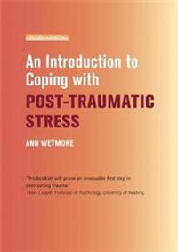 Introduction to Coping with Post-Traumatic Stress