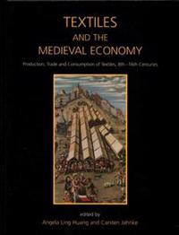 Textiles and the Medieval Economy