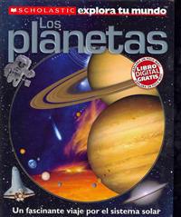 Scholastic Explora Tu Mundo: Los Planetas: (Spanish Language Edition of Scholastic Discover More: Planets)