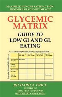 Glycemic Matrix Guide to Low GI and Gl Eating