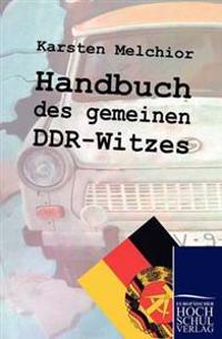 Handbuch Des Gemeinen Ddr-Witzes