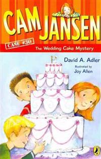 CAM Jansen: CAM Jansen and the Wedding Cake Mystery #30