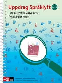 Uppdrag Språklyft, åk 4-6 : Uppdrag språklyft