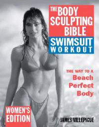 The Body Sulpting Bible Swimsuit Workout Edition for Women