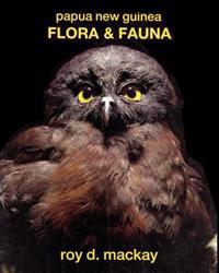 Papua New Guinea Flora & Fauna