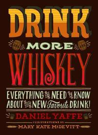 Drink More Whiskey