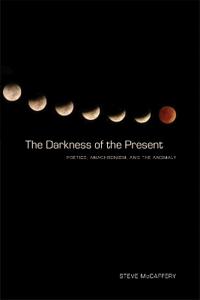 The Darkness of the Present