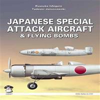 Japanese Special Attack Aircraft and Flying Bombs