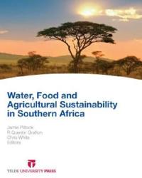 Water, Food and Agricultural Sustainability in Southern Africa