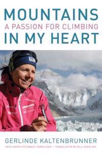Mountains in My Heart: A Passion for Climbing