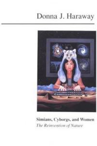 Simians, Cyborgs and Women