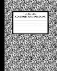 Unruled Composition Notebook: Requested by College Students the World Over