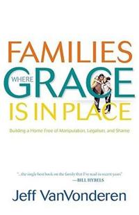 Families Where Grace is in Place
