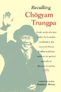Recalling Chogyam Trungpa