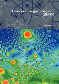 A Course in Programming with QBASIC