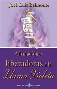 Afirmaciones Liberadoras a la Llama Violeta