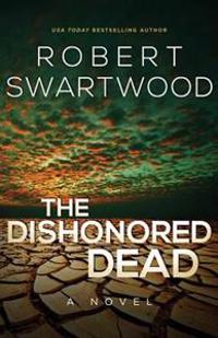 The Dishonored Dead: A Zombie Novel