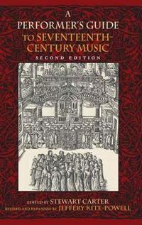A Performer's Guide to Seventeenth-Century Music