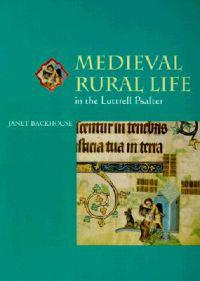 Medieval Rural Life in the Lutterell Psalter