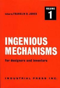 Ingenious Mechanisms for Designers and Inventors, 1930-67.