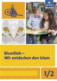 Bismillah 1/2. Arbeitsheft. Wir entdecken den Islam