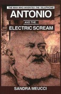 Antonio and the Electric Scream