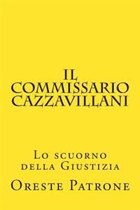 I Racconti del Commissario Cazzavillani: Lo Scuorno Della Giustizia