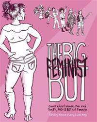 The Big Feminist But: Comics about Women, Men and the IFs, ANDs & BUTs of Feminism