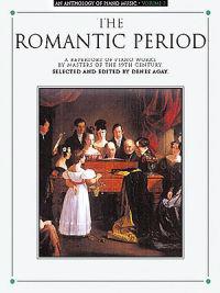 An Anthology of Piano Music Volume 3: The Romantic Period