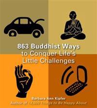 865 Buddhist Ways to Conquer Life's Little Challenges