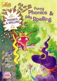Funny Phonics and Silly Spelling Age 5-6