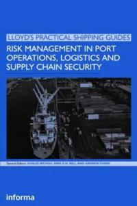 Risk Management in Port Operations, Logistics and Supply-Chain Security