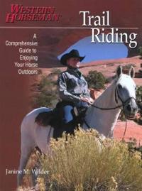 Trail Riding: A Comprehensive Guide to Enjoying Your Horse Outdoors