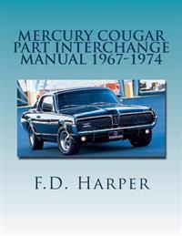 Mercury Cougar Part Interchange Manual 1967-1974