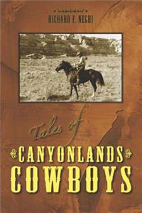 Tales of Canyonlands Cowboys