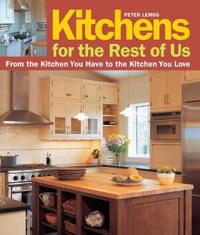 Kitchens for the Rest of Us