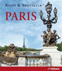 Paris : Konst & Arkitektur