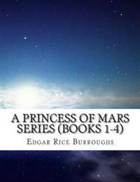 A Princess of Mars Series (Books 1-4)