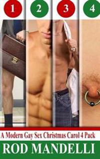 A Modern Gay Sex Christmas Carol Four Pack # 1: Gay Erotica Bundle Collection