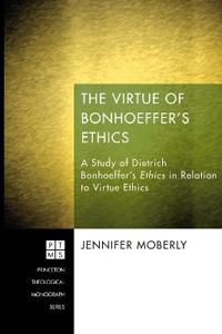 The Virtue of Bonhoeffer's Ethics