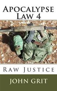 Apocalypse Law 4: Raw Justice