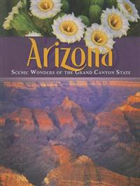 Arizona: Scenic Wonders of the Grand Canyon State