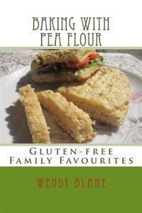 Baking with Pea Flour: Gluten-Free Family Favourites
