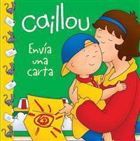 Caillou Envia una Carta = Caillou Sends a Letter