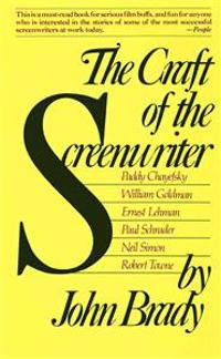 The Craft of the Screenwriter: Interviews with Six Celebrated Screenwriters