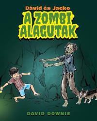 David Es Jacko: A Zombi Alagutak (Hungarian Edition)