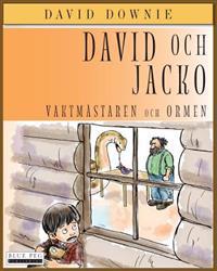 David Och Jacko: Vaktmastaren Och Ormen (Swedish Edition)