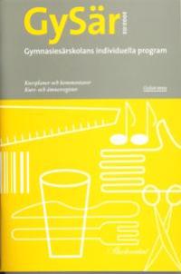 Gymnasiesärskolans individuella program  : Kursplaner, betygskriterier och kommentarer. Kurs- och ämnesregister
