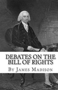 Debates on the Bill of Rights
